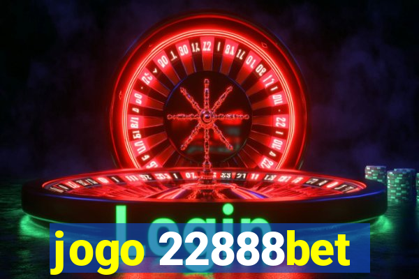 jogo 22888bet